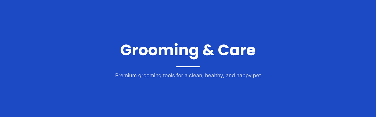 Grooming & Care